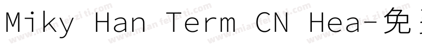 Miky Han Term CN Hea字体转换